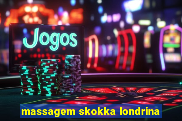 massagem skokka londrina